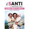 Gianna Beretta Molla. La vita, il messaggio