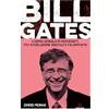 Gremese Bill Gates. L'uomo simbolo di Microsoft, tra rivoluzione digitale e filantropia