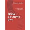 Albatros Sfida all'ultimo giro