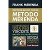 SCRIVENDA EDITORE SRL DIVENTA RICCO CON IL METODO MERENDA: Costruisci un PMI vincente basata sul marketing senza grandi capitali