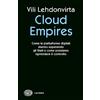 GIULIO EINAUDI EDITORE Cloud Empires. Come le piattaforme digitali stanno superando gli Stati e come possiamo riprendere il controllo