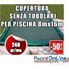 COPERTURA INVERNALE DA 240 GR SENZA TUBOLARI PER PISCINE 8mt x 16mt - Dim. Cop. REALI 9.50mt x 17.5mt