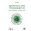 Maggioli Editore Riproduzione e salute nella società globale