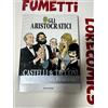 MONDADORI I MAESTRI DEL FUMETTO N 36. GLI ARISTOCRATICI MONDADORI NUOVO MAI APERTO