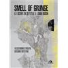 ARCANA Smell of grunge. La scena di Seattle e i suoi dischi
