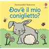 Usborne Carezzalibri Usborne - Dov'è il mio coniglietto?