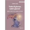 DUCALE Tutto il giorno, tutti i giorni! Quando l'amore ti salva e quando ti distrugge