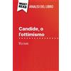 MustRead (IT) Candide, o l'ottimismo di Voltaire (Analisi del libro): Analisi completa e sintesi dettagliata del lavoro