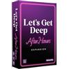 WHAT DO YOU MEME? Let's Get Deep: After Dark Expansion Pack di Relatable, progettato per aggiungersi al gioco The Let's Get Deep Core, ideale per regali di coppia, regali per la lista nozze, include