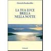 La tua luce brilla nella notte