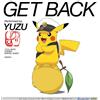 Nuovo GET BACK Limited Edition YUZU CD Pokemon Theme Song Japan 2025