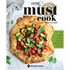 TECNICHE NUOVE Must cook. 80 must della cucina naturale veloce