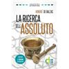 Area51 Publishing La ricerca dell'assoluto