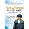 Newton Compton Editori Il sopravvissuto di Auschwitz