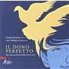 EMP Il dono perfetto. Alla scoperta dei doni dello Spirito Santo. Ediz. illustrata