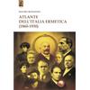 Tipheret Atlante dell'Italia ermetica (1860-1930)
