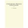 Lettel Books L'isola dei baci: Romanzo erotico-sociale