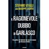 Piemme Il ragionevole dubbio di Garlasco. Un giudice nel labirinto del caso di cronaca più discusso d'Italia
