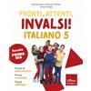 Erickson Scuola Pronti, attenti, invalsi! Italiano. Per la 5ª classe della Scuola elementare