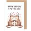 Edition Seidel Biglietto di auguri di compleanno con busta. Biglietto di auguri con scritta in inglese Happy Birthday To My Otter Half Otter Coppia di cuori per uomo donna fidanzata (G3903 SW026)
