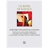 Interlinea Le rose di Natale. Scrittrici italiane raccontano