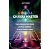 Area 51 Publishing Diventa Chakra Master: Usa la vibrazione dei chakra per il tuo equilibrio di corpo, mente e anima