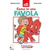 GRIBAUDO Come in una favola. Primissime letture. Livello 1. Ediz. a colori