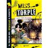 giunti Miss Torple a altre storie misteriose. Il meglio del giallo a fumetti Disney