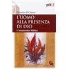 QUERINIANA L'uomo alla presenza di Dio. L'umanesimo biblico