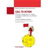 FrancoAngeli Call to action. Politiche culturali per chi naviga tra realtà, neoliberismo e narrazioni pluraliste