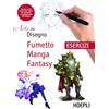 HOEPLI Fumetto, manga, fantasy. Esercizi. L'arte del disegno
