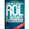 Trigono Edizioni Gustavo Rol. Il grande precursore