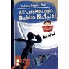 Buk Buk All'arrembaggio, Babbo Natale! Leggo anch'io. Ediz. illustrata