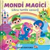 DAMI EDITORE Mondi magici. Libro tattile sonoro. Ediz. a colori