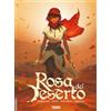 Sergio Bonelli Editore Rosa del deserto. Un tempo, la ragazza