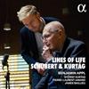 ALPHA CLASSICS LINES OF LIFE: SCHUBERT & KURTÁG