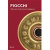 MONDADORI Fiocchi Munizioni. 150 anni di storia italiana