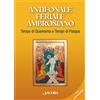 Antifonale Feriale Ambrosiano. Tempo di Quaresima e Tempo di Pasqua