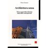 Franco Angeli Architettura senza. Micro esegesi della riduzione negli edifici contemporanei