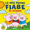 Giunti Psychometrics Le mie prime fiabe da colorare. Creo gioco coloro. Ediz. a colori