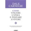APOGEO Come vincere l'ansia e iniziare a vivere