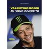 Kenness Publishing Valentino Rossi. Mi sono divertito