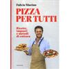 LIBRO PIZZA PER TUTTI. RICETTE, IMPASTI E METODI DI COTTURA - FULVIO MARINO