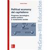 McGraw-Hill Education Political economy del capitalismo: Progresso tecnologico, potere politico e mutamento sociale