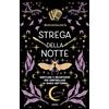 Armenia Strega della notte. Sortilegi e incantesimi per controllare la magia notturna