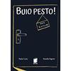 Buk Buk Buio pesto! Ediz. illustrata