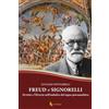 If Press Freud e Signorelli. Orvieto e l'Etruria nell'ombelico del sogno psicoanalitico
