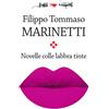 Edizioni Falsopiano Novelle colle labbra tinte