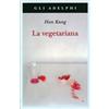 LIBRO LA VEGETARIANA - HAN KANG