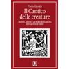 LiNDAU Il Cantico delle creature. Misteri, segreti e alchimie della poesia di Francesco d'Assisi